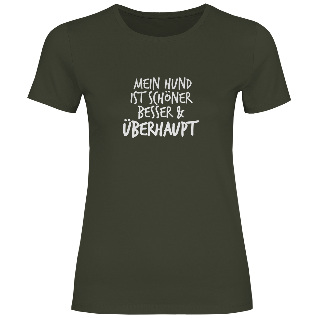 Mein Hund ist Besser - T-Shirt für Damen