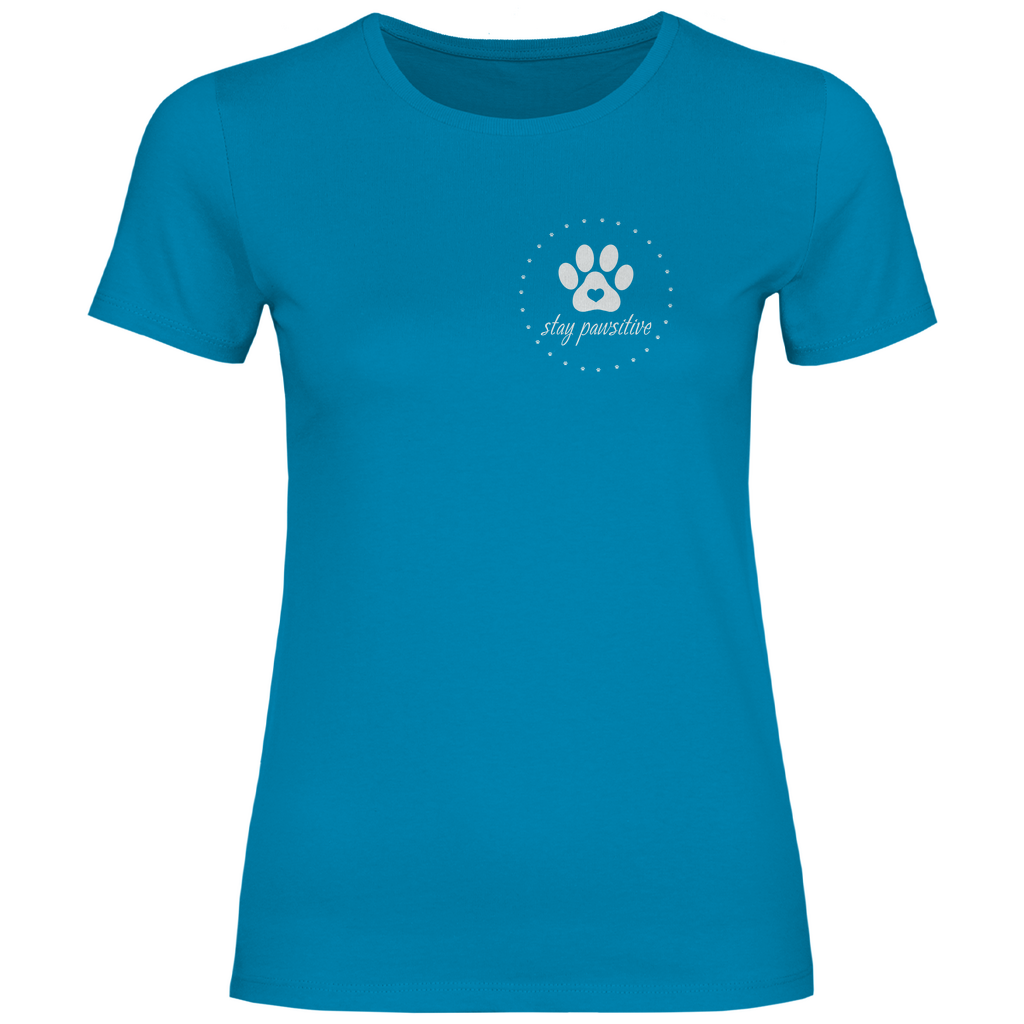 Stay Pawsitive - T-Shirt für Damen