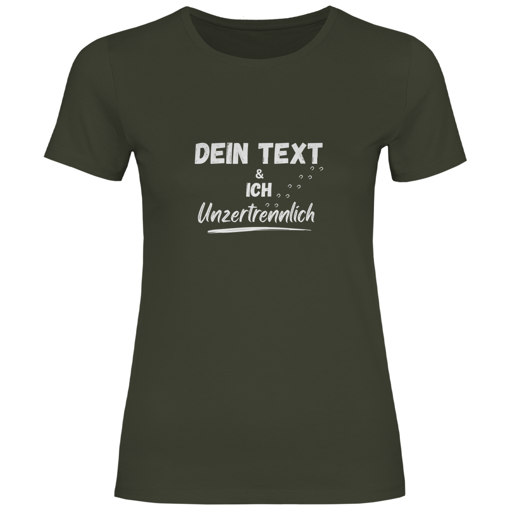 Unzertrennlich - T-Shirt für Damen- Dein Wunschtext