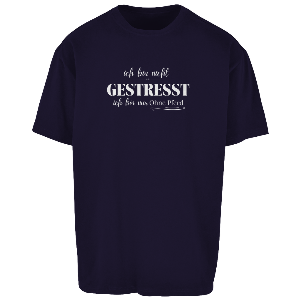 Ohne Pferd - Oversize T-Shirt-Unisex