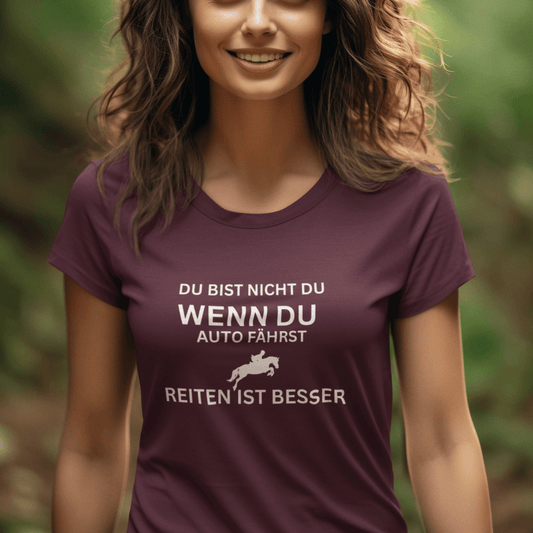 Reiten ist besser - T-Shirt für Damen