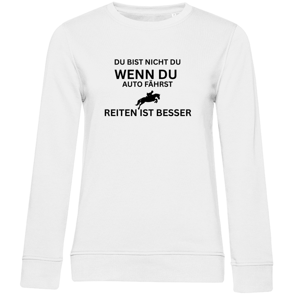 Reiten ist besser - Bio-Sweatshirt für Damen
