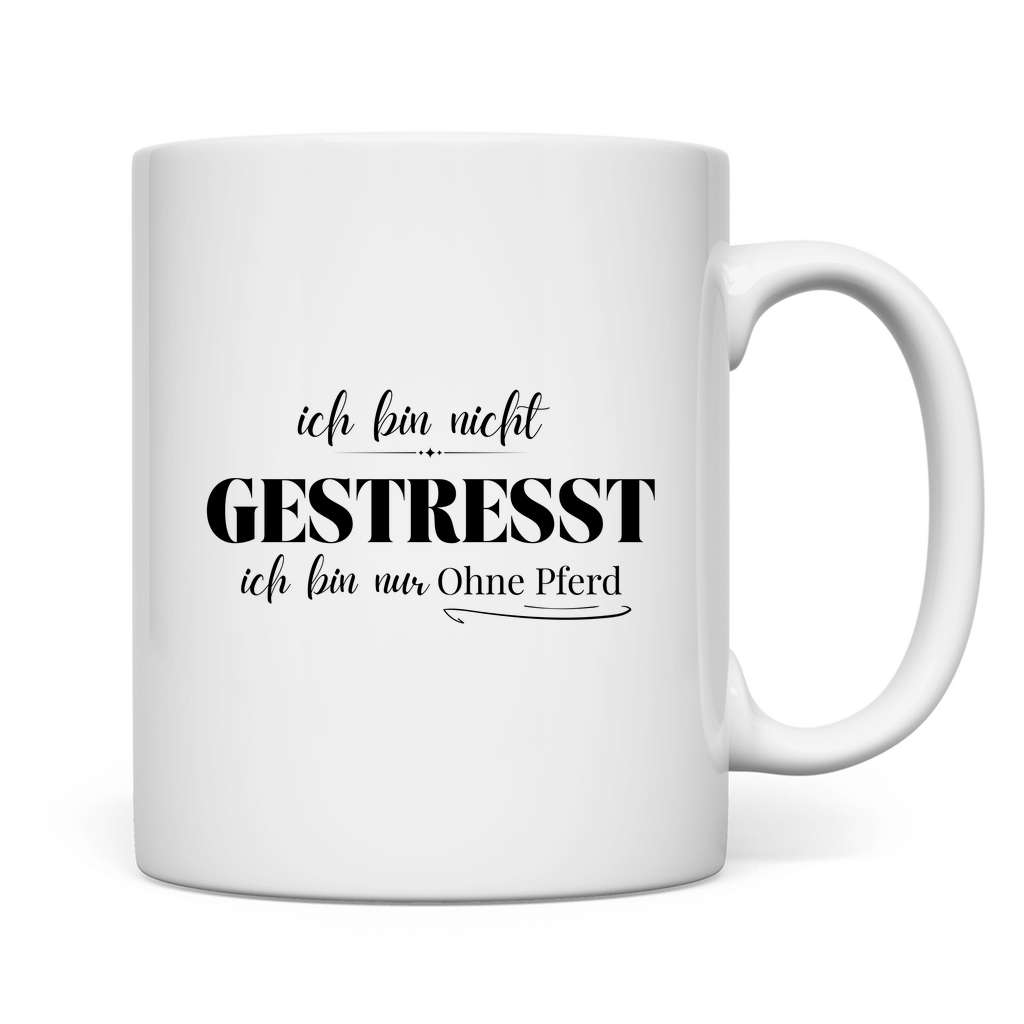 Ohne Pferd - Tasse