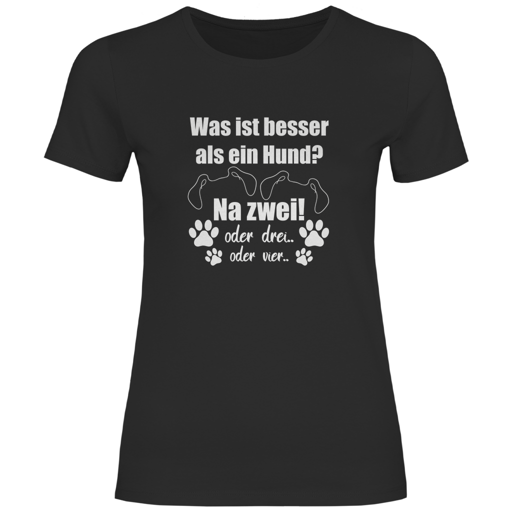 Je Mehr Desto Besser - T-Shirt für Damen