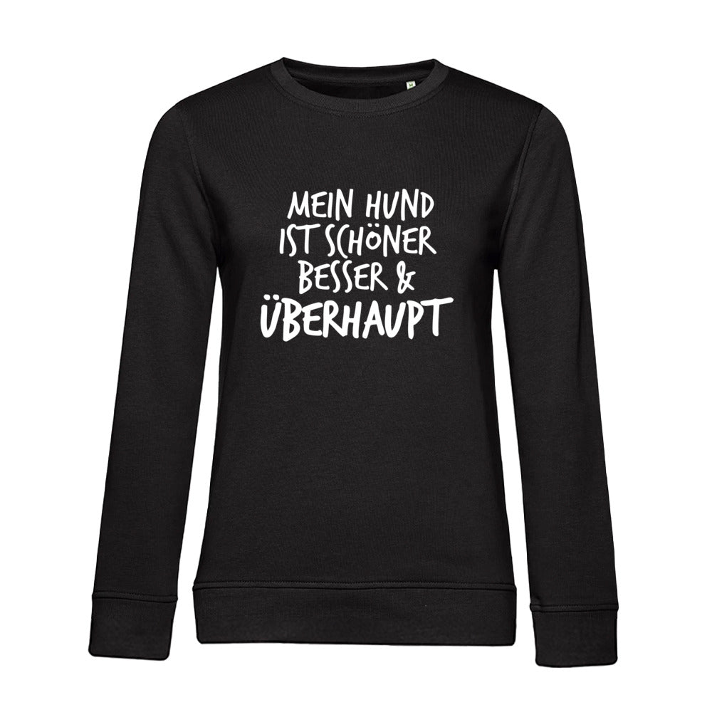 Mein Hund ist Besser – Bio-Sweatshirt für Damen
