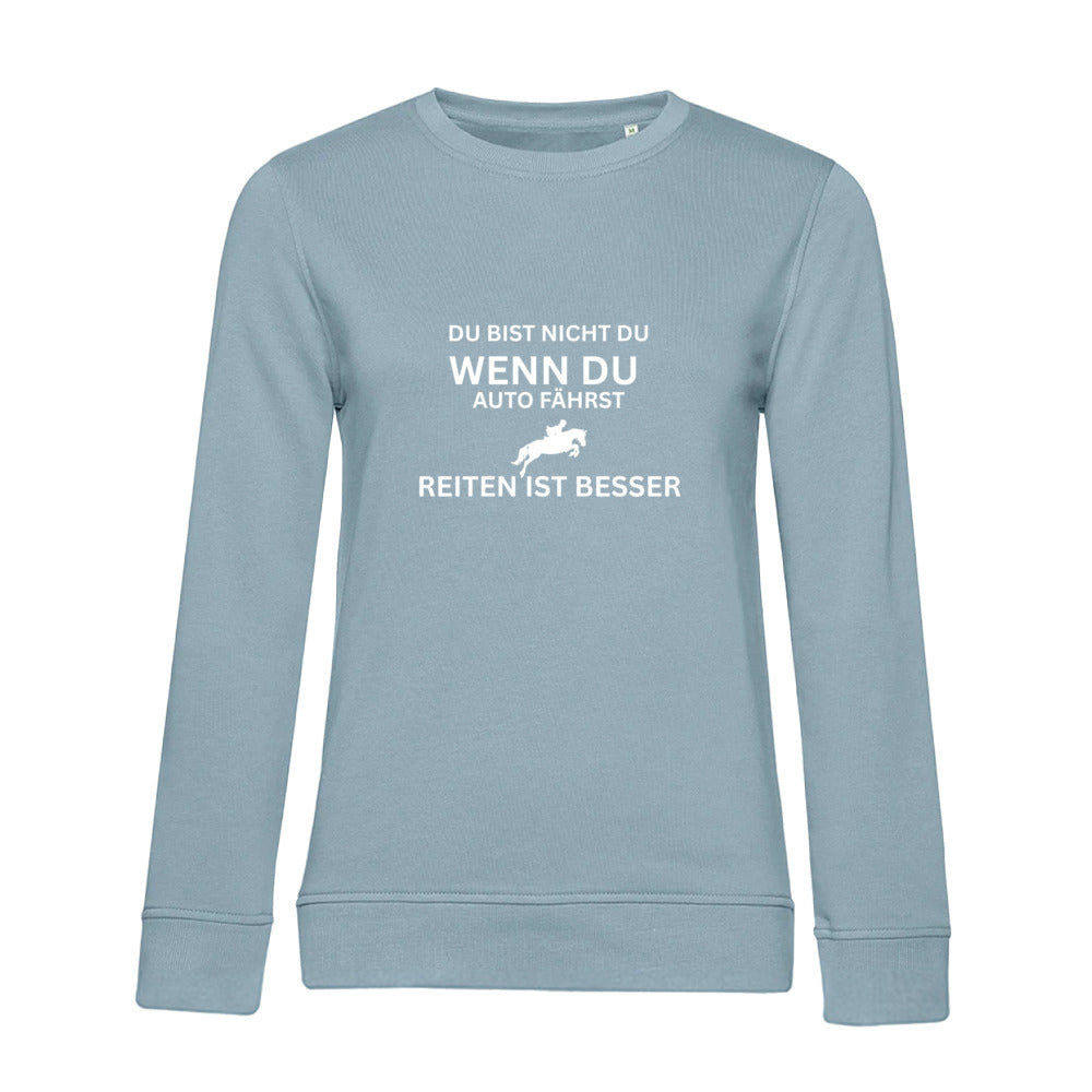 Reiten ist besser - Bio-Sweatshirt für Damen
