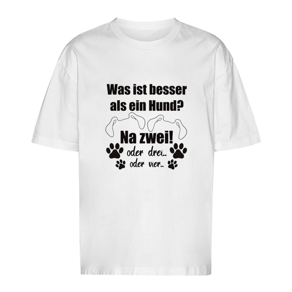 Je Mehr Desto Besser - Oversize T-Shirt - Unisex