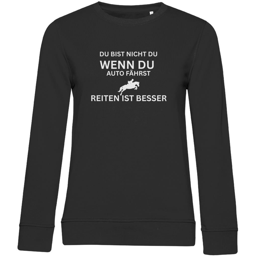 Reiten ist besser - Bio-Sweatshirt für Damen