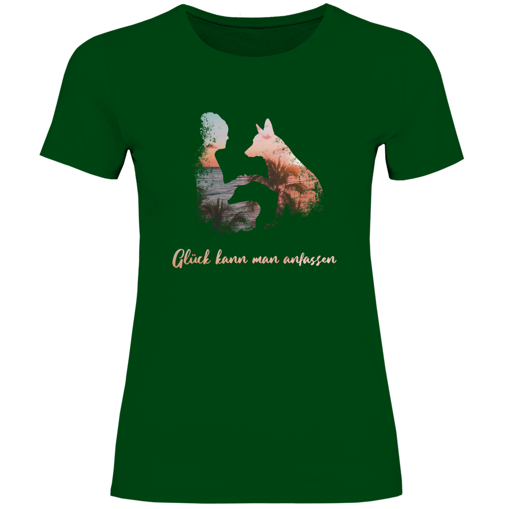 Glück kann man anfassen - T-Shirt für Damen