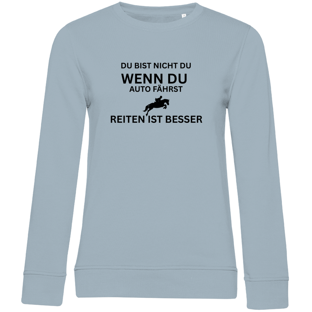 Reiten ist besser - Bio-Sweatshirt für Damen
