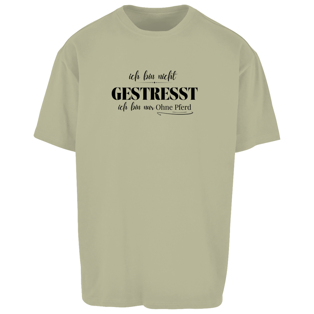 Ohne Pferd - Oversize T-Shirt-Unisex