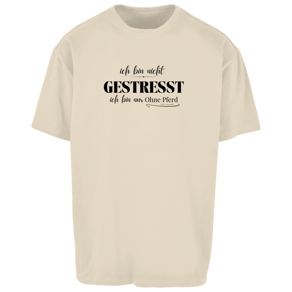 Ohne Pferd - Oversize T-Shirt-Unisex