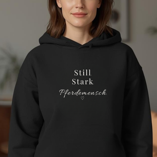 Still. Stark. Pferdemensch. - Bio-Hoodie für Damen