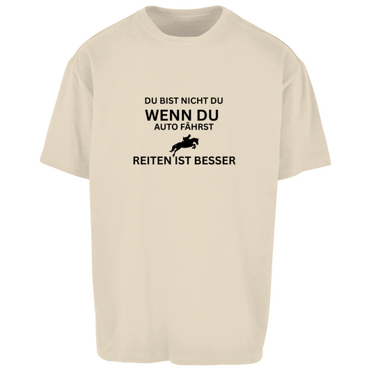 Reiten ist besser - Oversize T-Shirt-Unisex