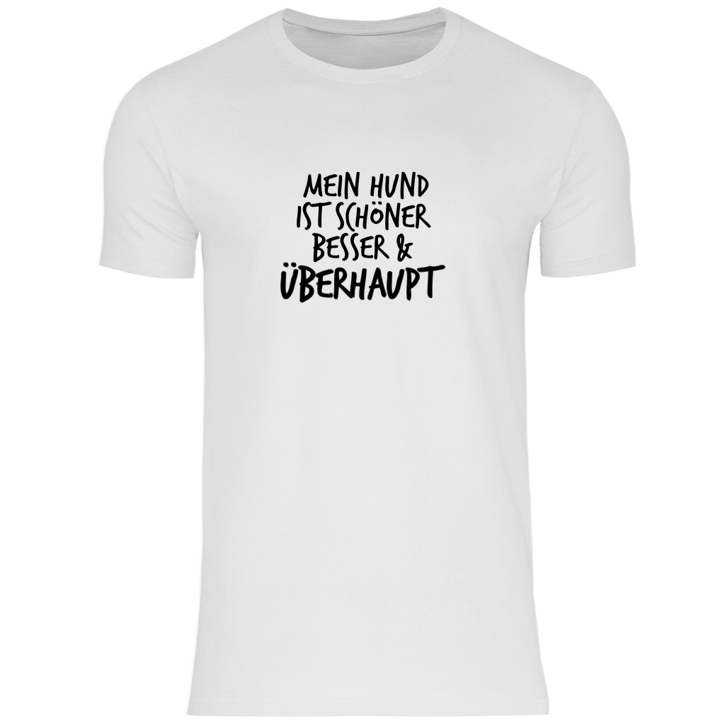 Mein Hund ist Besser - T-Shirt für Herren