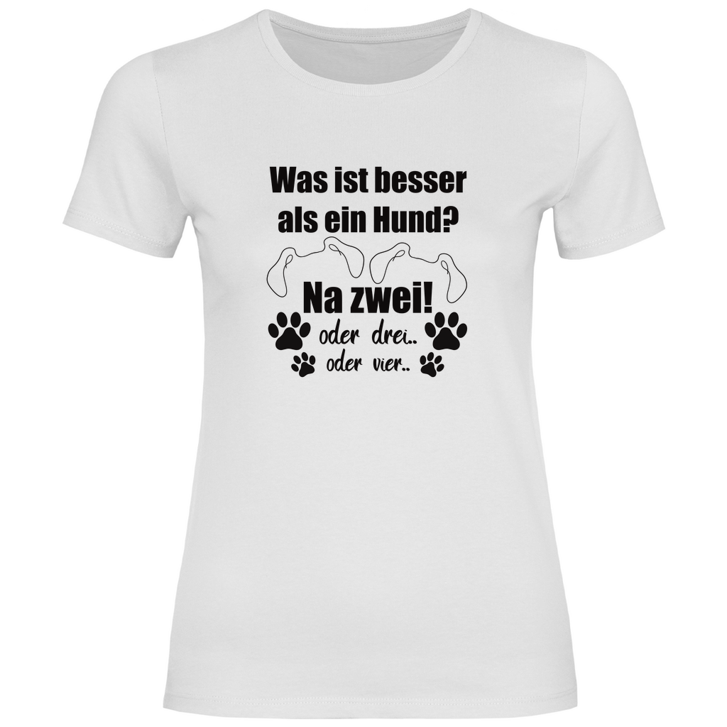 Je Mehr Desto Besser - T-Shirt für Damen