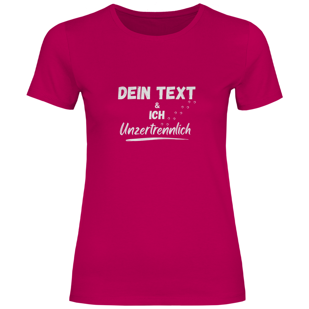 Unzertrennlich - T-Shirt für Damen- Dein Wunschtext