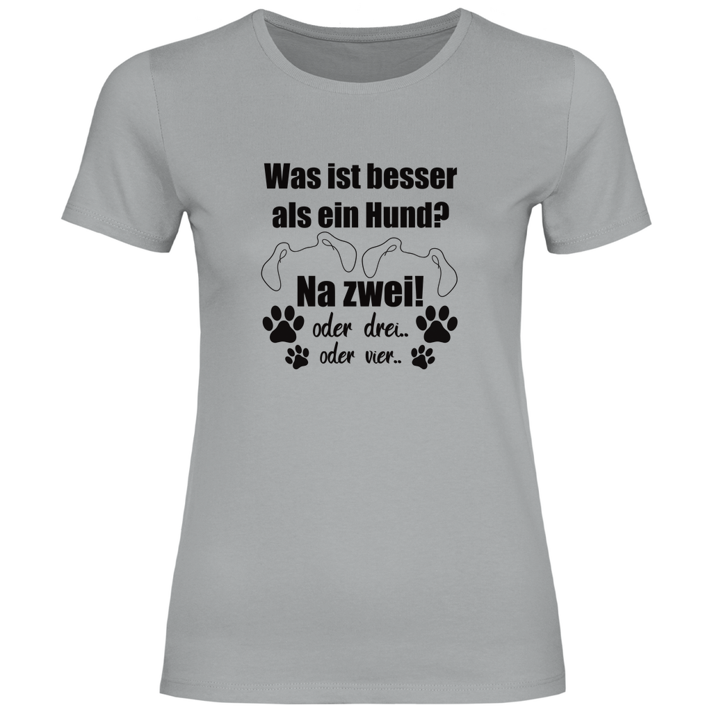 Je Mehr Desto Besser - T-Shirt für Damen