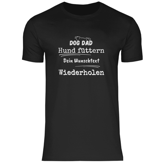Dog Dad Alltag - T-Shirt für Herren- Dein Wunschtext