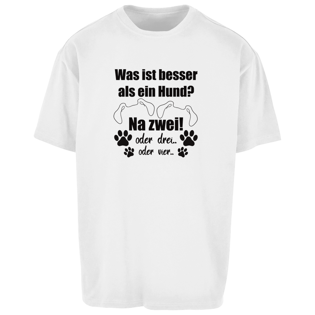 Je Mehr Desto Besser - Oversize T-Shirt - Unisex