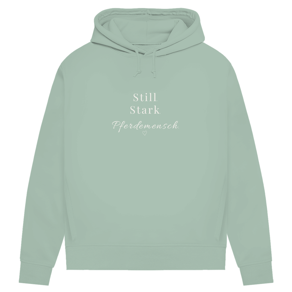 Still. Stark. Pferdemensch. - Bio-Hoodie für Damen
