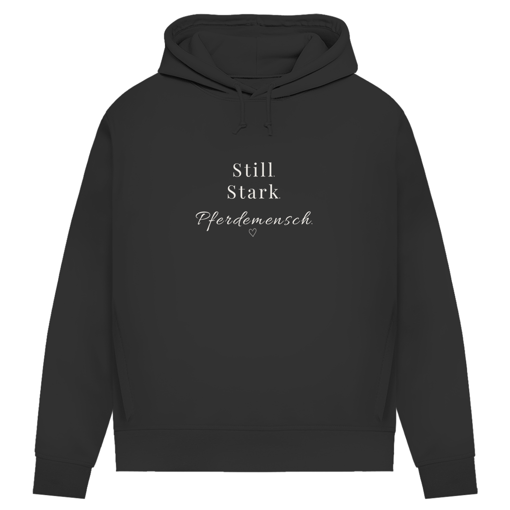 Still. Stark. Pferdemensch. - Bio-Hoodie für Damen