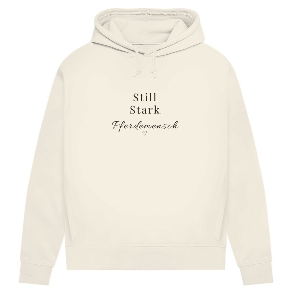 Still. Stark. Pferdemensch. - Bio-Hoodie für Damen
