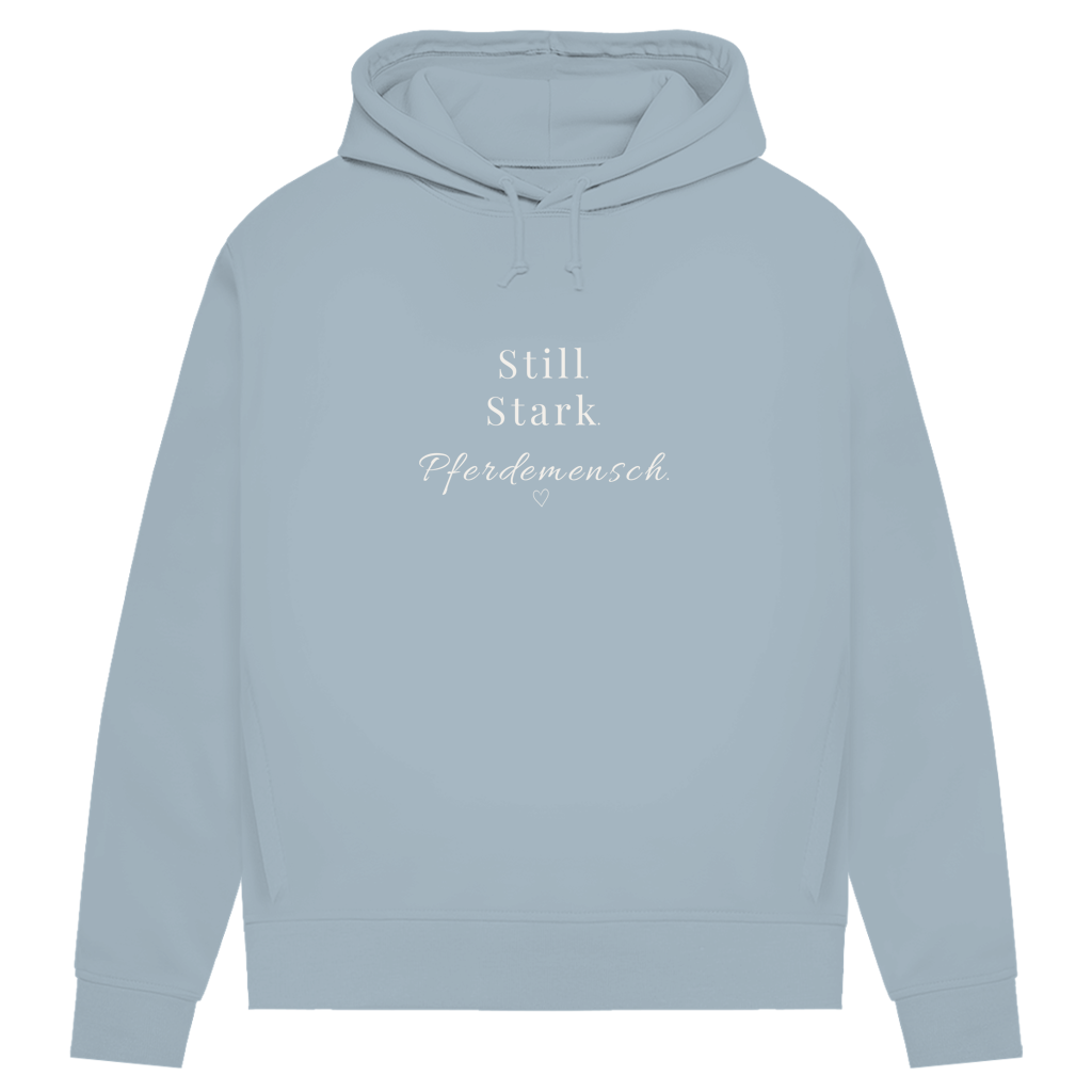 Still. Stark. Pferdemensch. - Bio-Hoodie für Damen
