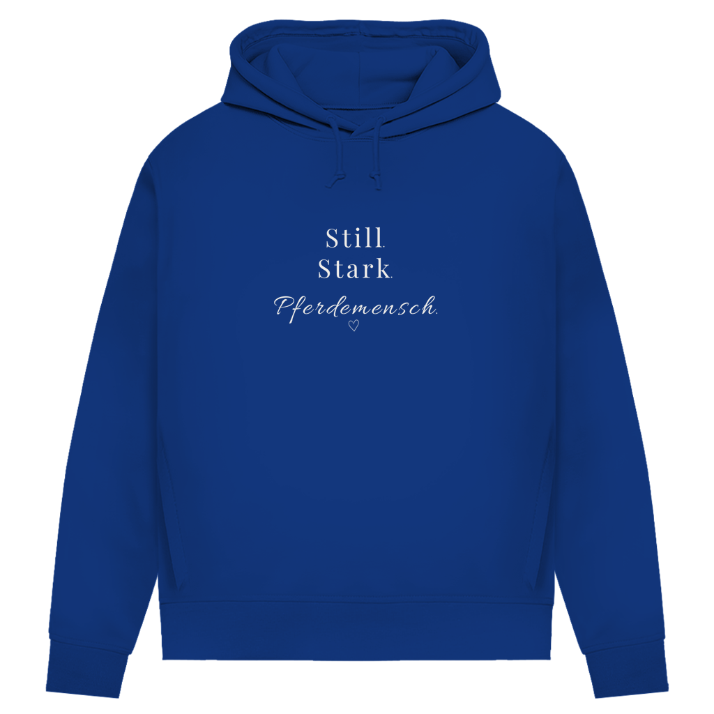 Still. Stark. Pferdemensch. - Bio-Hoodie für Damen