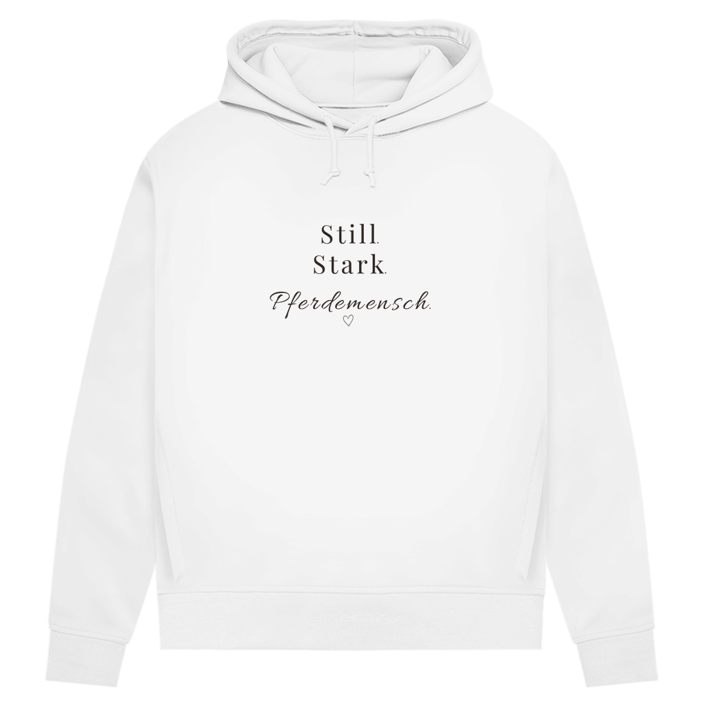 Still. Stark. Pferdemensch. - Bio-Hoodie für Damen
