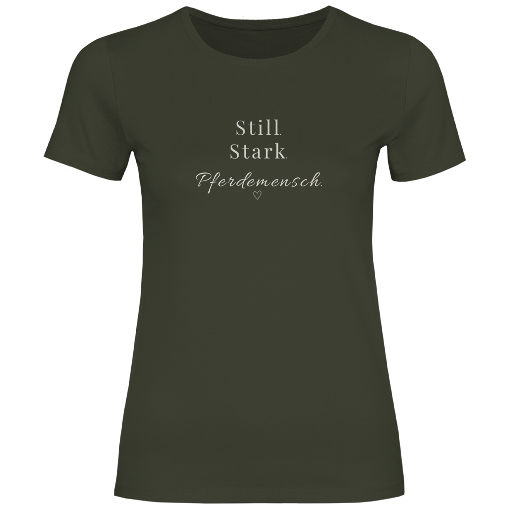 Still. Stark. Pferdemensch. - T-Shirt für Damen
