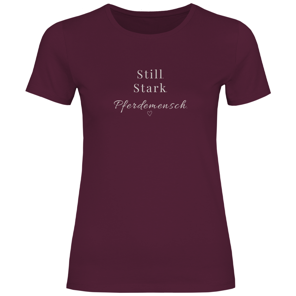 Still. Stark. Pferdemensch. - T-Shirt für Damen