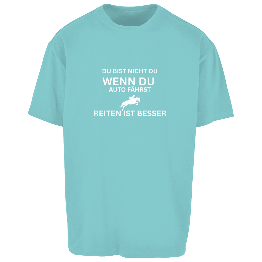 Reiten ist besser - Oversize T-Shirt-Unisex