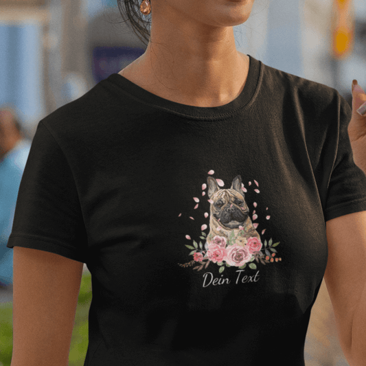 Flower Französische Bulldoge - T-Shirt für Damen - Dein Wunschtext