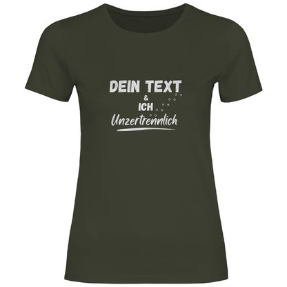 Unzertrennlich - T-Shirt für Damen- Dein Wunschtext