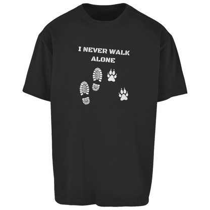 I Never Walk Alone - Oversize T-Shirt - Unisex