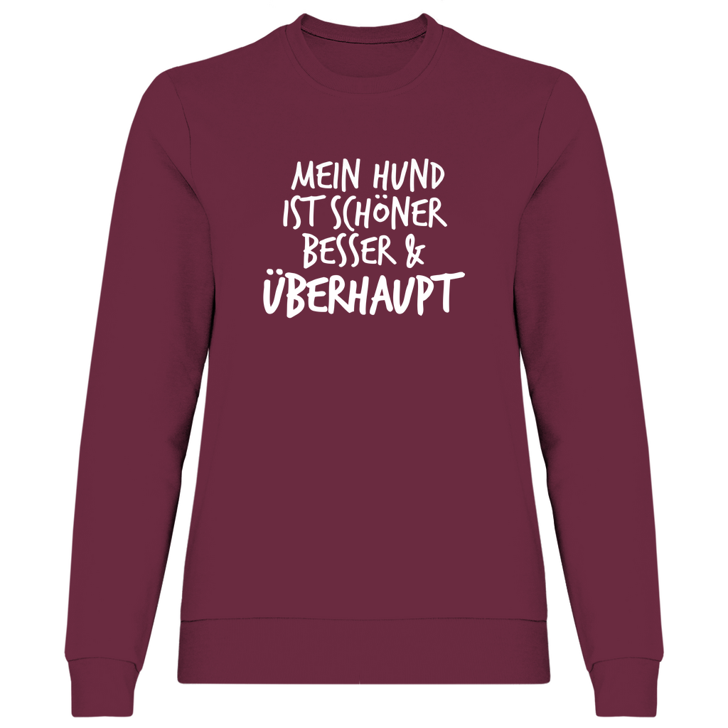 Mein Hund ist Besser - Sweatshirt für Damen