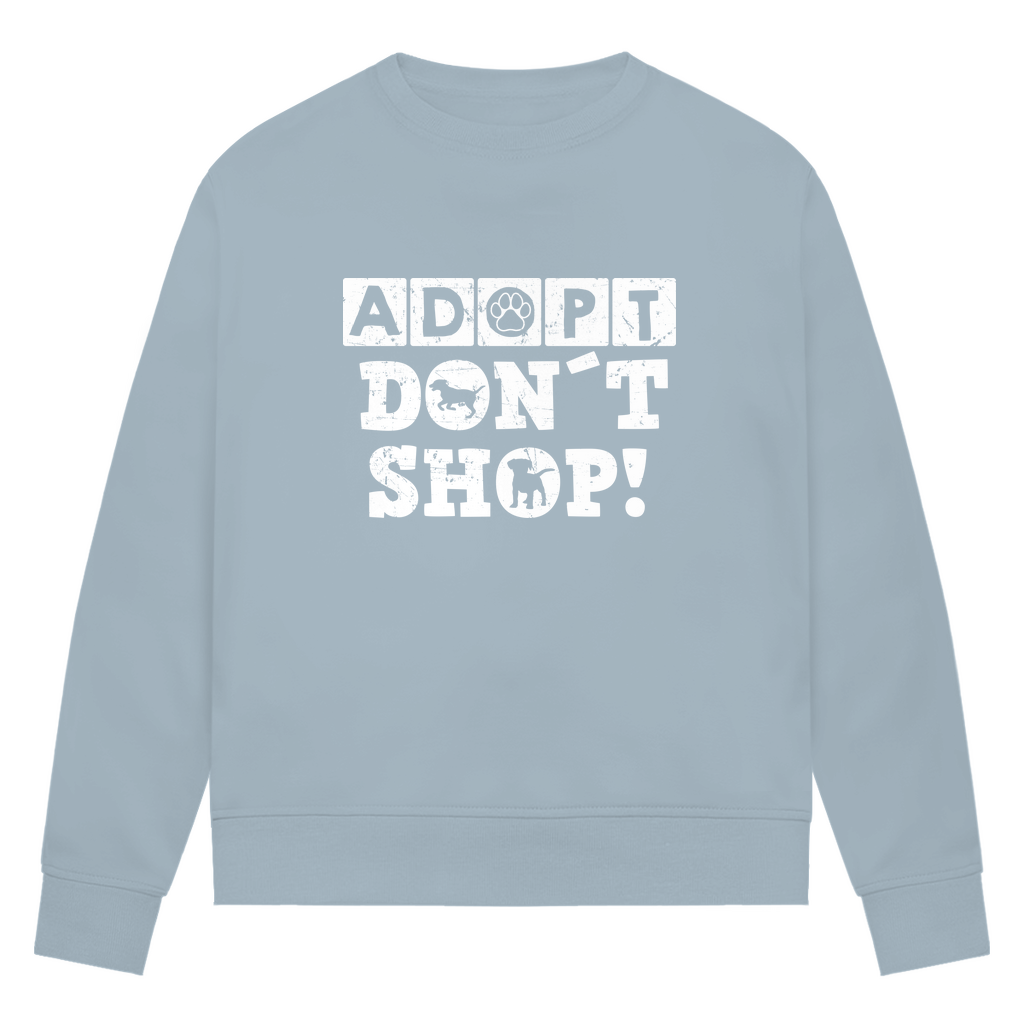 Adopt Don't Shop - Bio-Sweatshirt für Damen