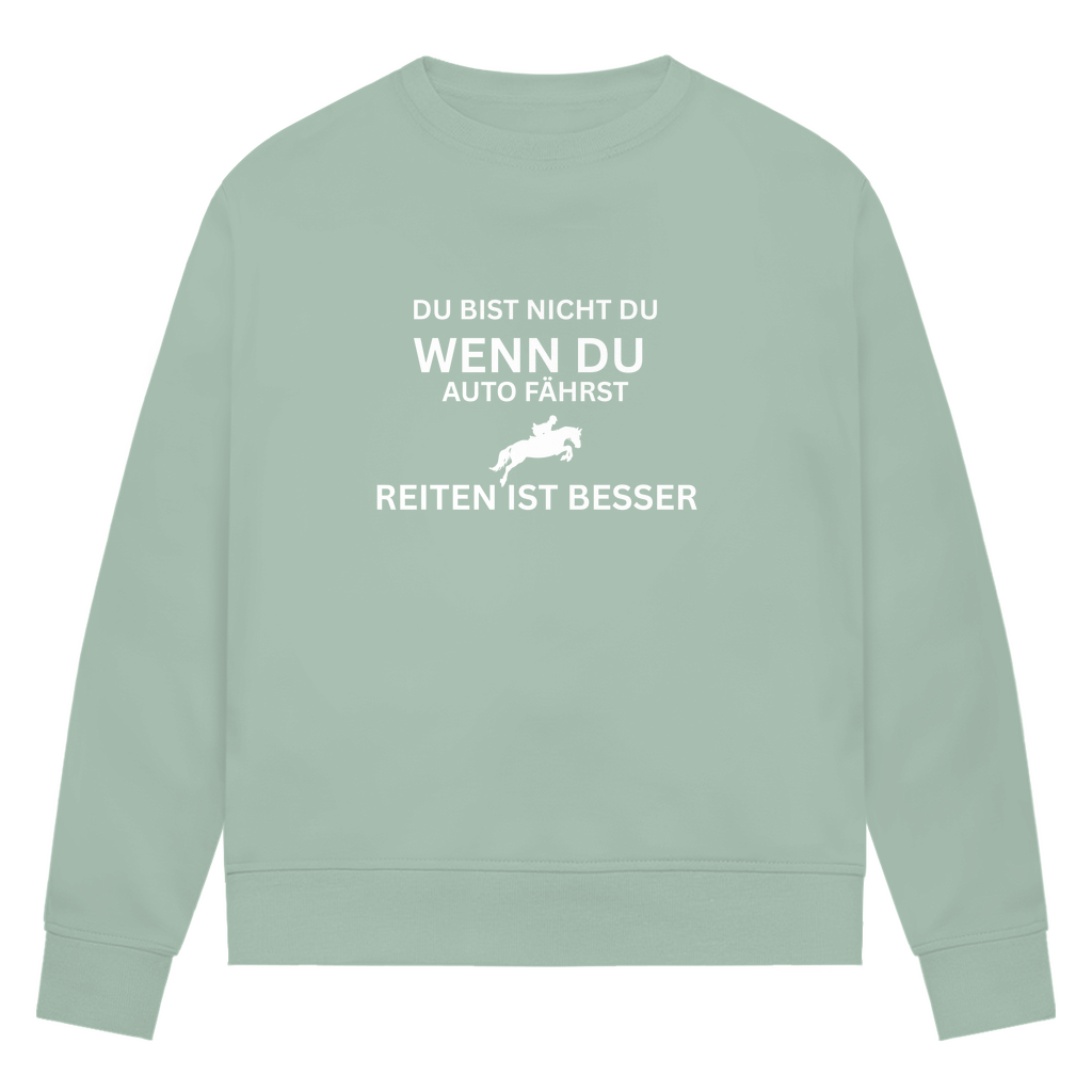 Reiten ist besser - Bio-Sweatshirt für Damen