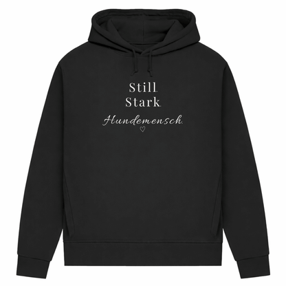Still. Stark. Hundemensch. – Hoodie aus Bio-Baumwolle für Damen