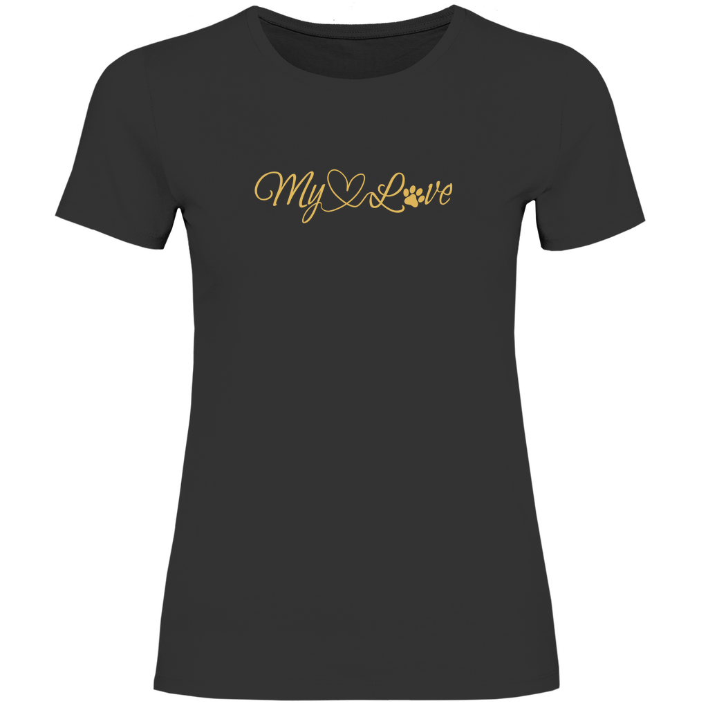 My Love - T-Shirt für Damen