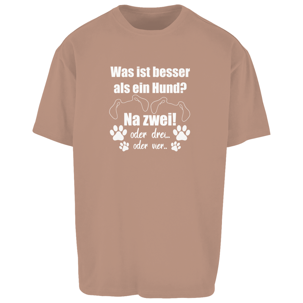 Je Mehr Desto Besser - Oversize T-Shirt - Unisex