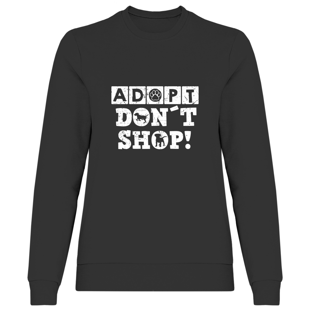 Adopt Don't Shop - Sweatshirt für Damen