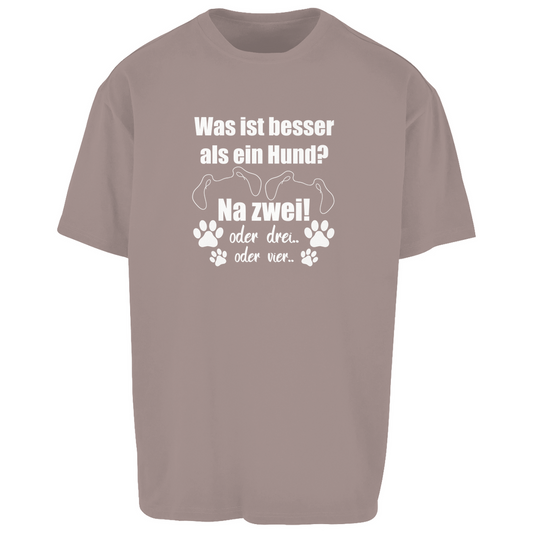 Je Mehr Desto Besser - Oversize T-Shirt - Unisex