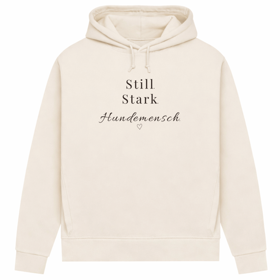 Still. Stark. Hundemensch. – Hoodie aus Bio-Baumwolle für Damen