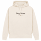 Dog Mom – Hoodie aus Bio-Baumwolle für Damen