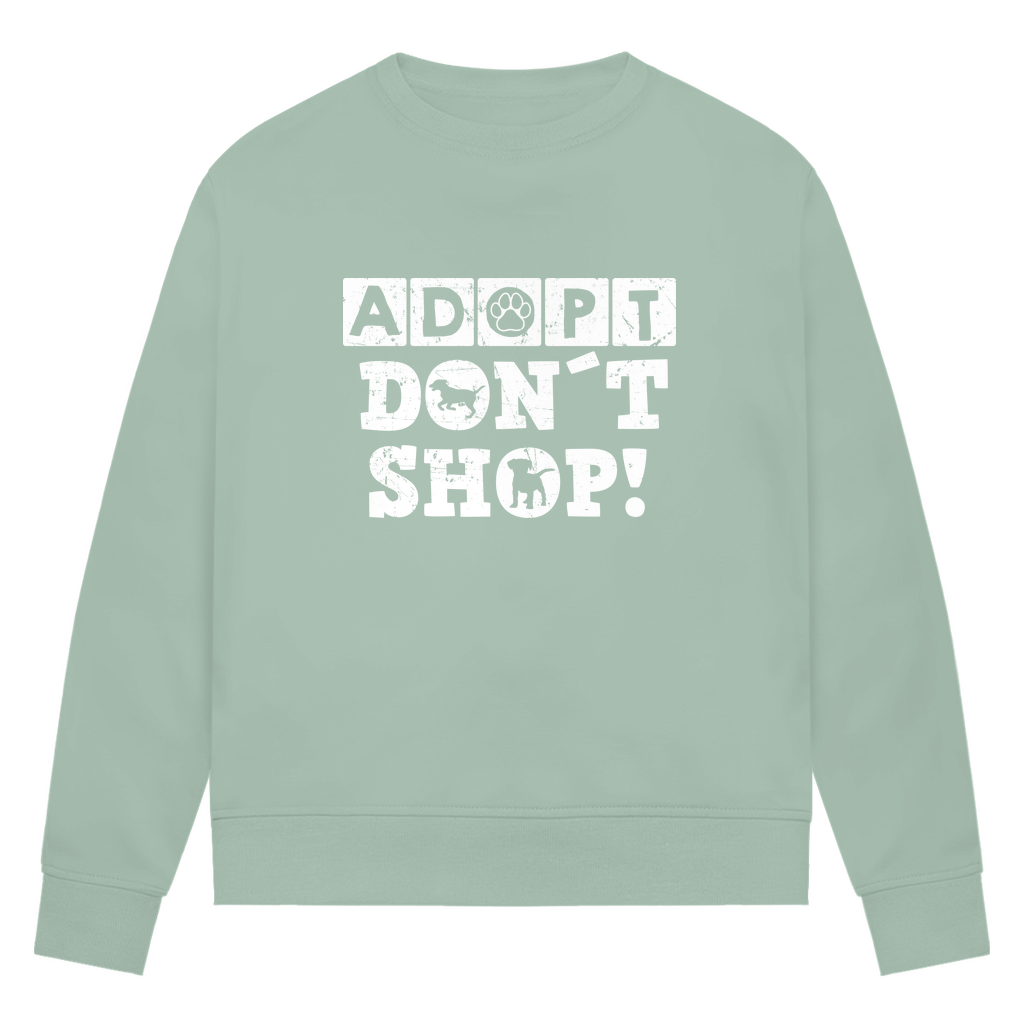 Adopt Don't Shop - Bio-Sweatshirt für Damen