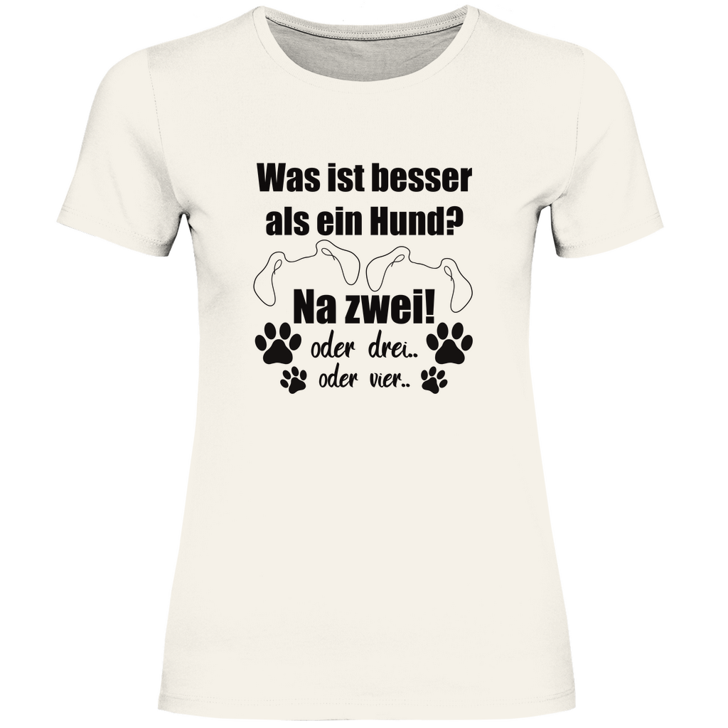 Je Mehr Desto Besser - T-Shirt für Damen