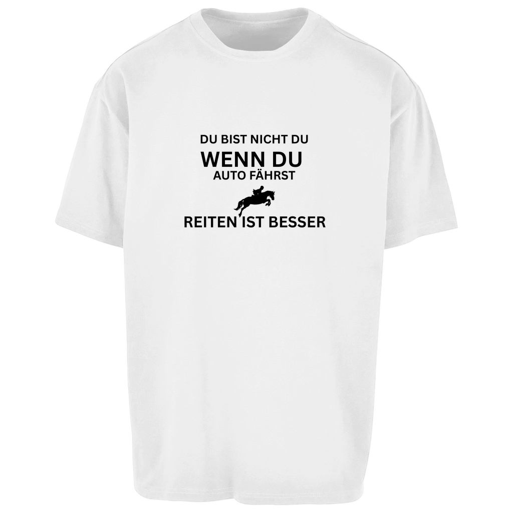 Reiten ist besser - Oversize T-Shirt-Unisex