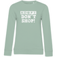 Adopt Don't Shop - Bio-Sweatshirt für Damen